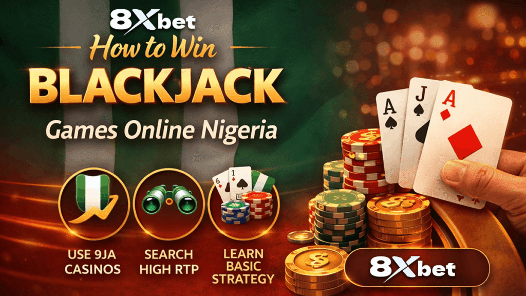 How to Win Blackjack Games Online in Nigeria