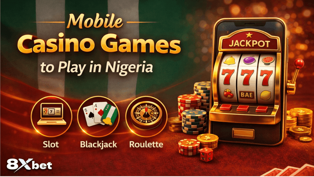 Mobile Casino Games to Play in Nigeria